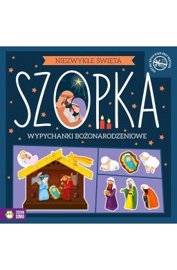 Niezwykłe Święta. Szopka. Wypychanki