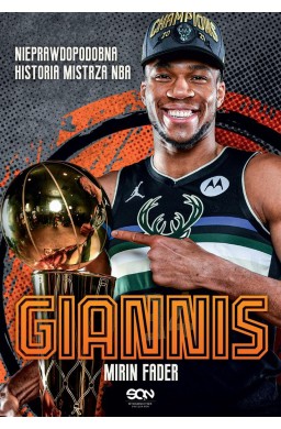 Giannis. Nieprawdopodobna historia mistrza NBA