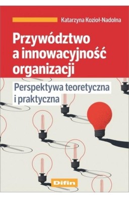 Przywództwo a innowacyjność organizacji