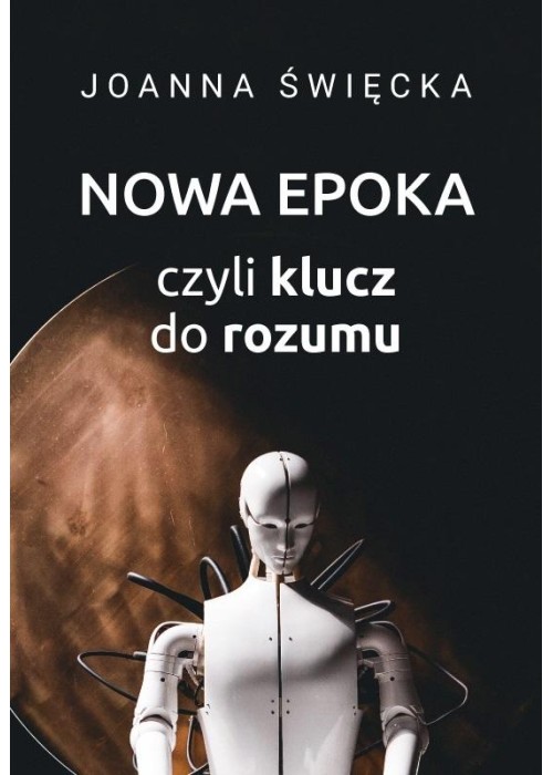 Nowa epoka, czyli klucz do rozumu