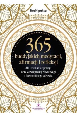 365 buddyjskich medytacji, afirmacji i refleksji..