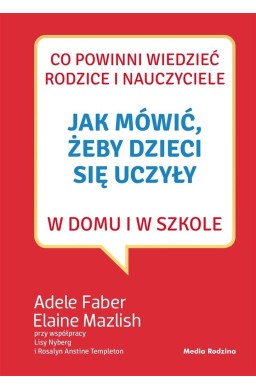 Jak mówić, żeby dzieci się uczyły w domu...