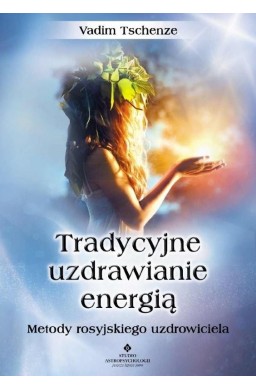 Tradycyjne uzdrawianie energią