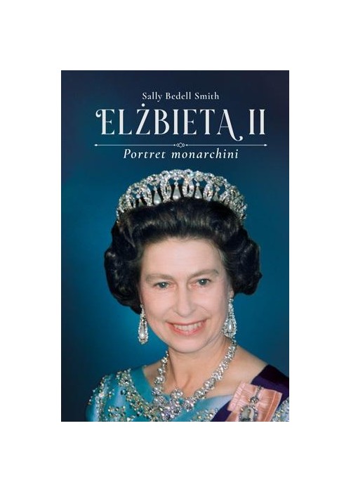 Elżbieta II. Portret monarchini