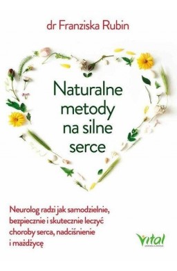 Naturalne metody na silne serce