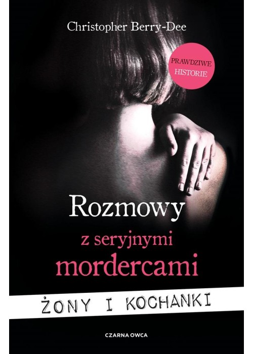 Rozmowy z seryjnymi mordercami. Żony i kochanki