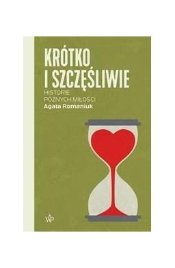 Krótko i szczęśliwie. Historie późnych miłości