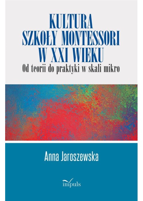 Kultura szkoły Montessori w XXI wieku