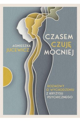 Czasem czuję mocniej