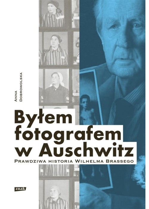 Byłem fotografem w Auschwitz