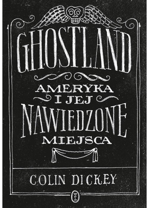 Ghostland. Ameryka i jej nawiedzone miejsca