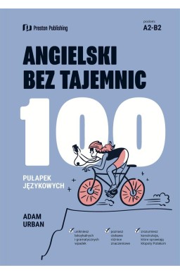 Angielski bez tajemnic. 100 pułapek językowych w.2