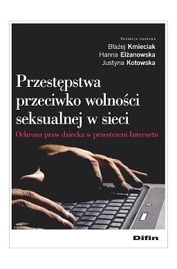 Przestępstwa przeciwko wolności seksualnej w sieci