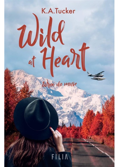 Wild at Heart. Wróć do mnie