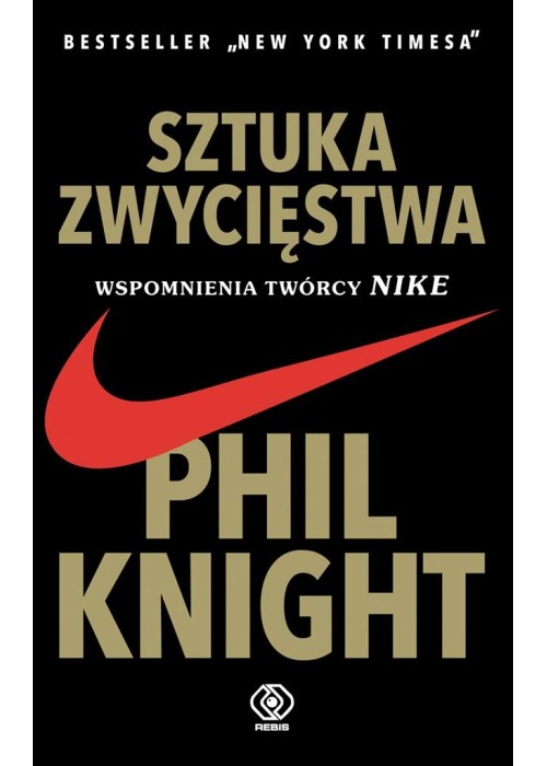 Sztuka zwycięstwa. Wspomnienia twórcy NIKE