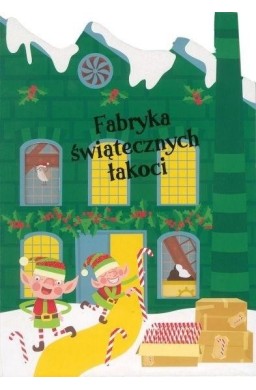 Fabryka świątecznych łakoci