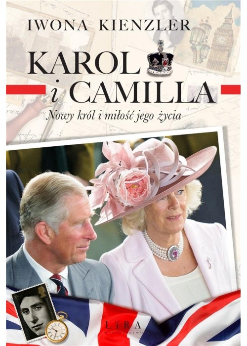 Karol i Camilla. Nowy król i miłość jego życia