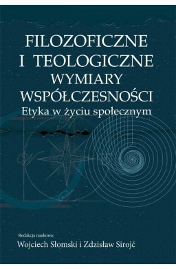 Filozoficzne i teologiczne wymiary współczesności