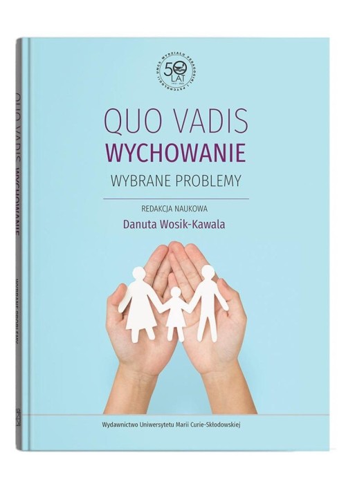 Qou vadis wychowanie. Wybrane problemy