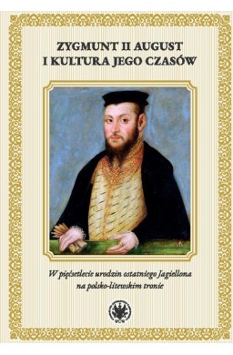 Zygmunt II August i kultura jego czasów