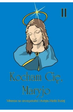 Kocham cię, Maryjo