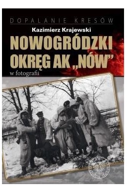 Nowogródzki Okręg AK Nów w fotografii