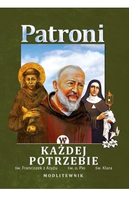 Modlitewnik. Patroni w każdej potrzebie