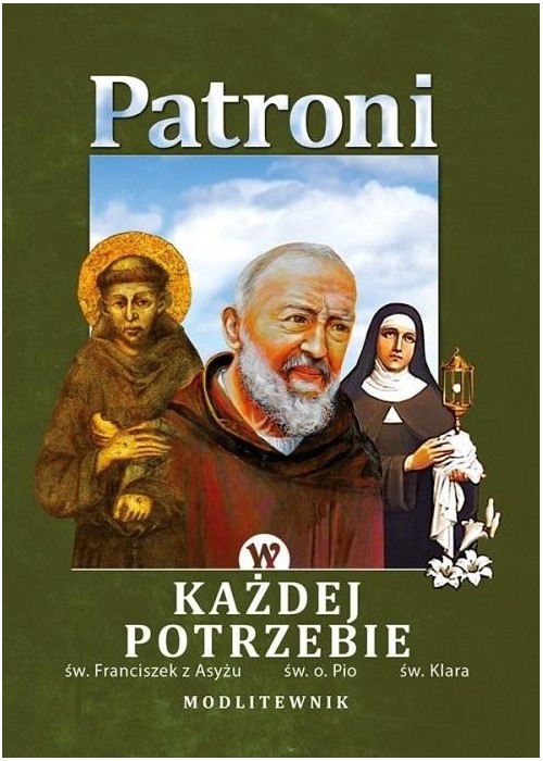 Modlitewnik. Patroni w każdej potrzebie