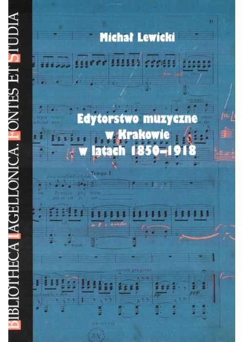 Edytorstwo muzyczne w Krakowie w latach 1850-1918