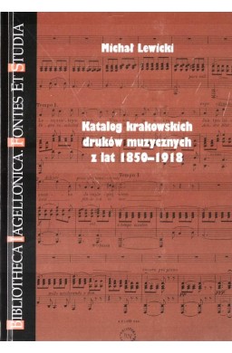 Katalog krakowskich druków muzy. z lat 1850-1918