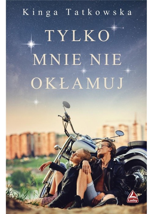 Tylko mnie nie okłamuj