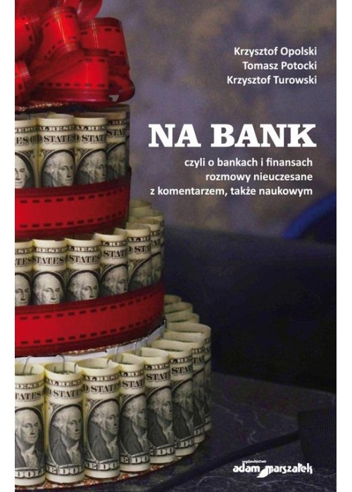 Na bank, czyli o bankach i finansach rozmowy...