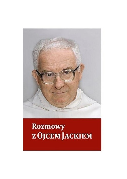 Rozmowy z Ojcem Jackiem