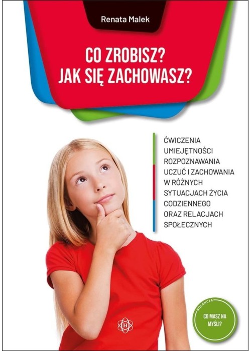 Co zrobisz? Jak się zachowasz?