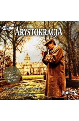 Arystokracja. Powojenne losy polskich...audiobook