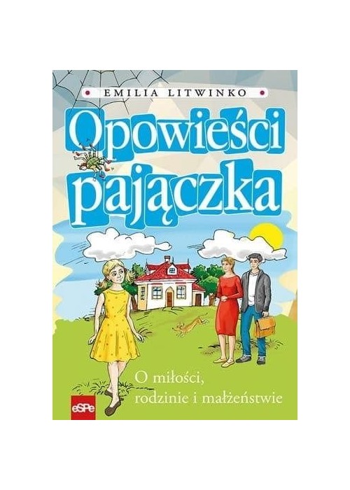 Opowieści pajączka. O miłości, rodzinie...