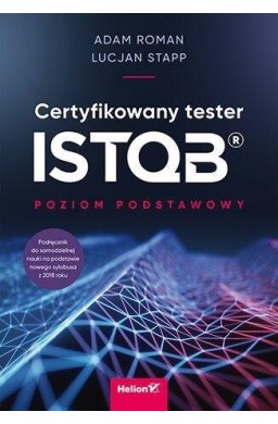 Certyfikowany tester ISTQB. Poziom podstawowy