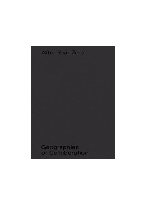 After Year Zero. Geographies of Collaboration