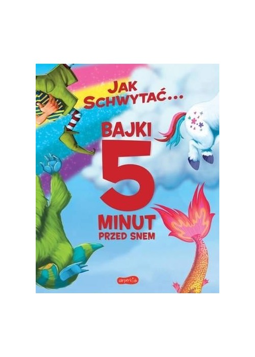 Jak schwytać... Bajki 5 minut przed snem