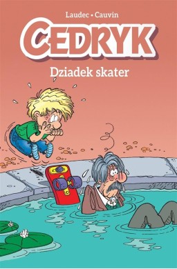 Cedryk T.2 Dziadek skater