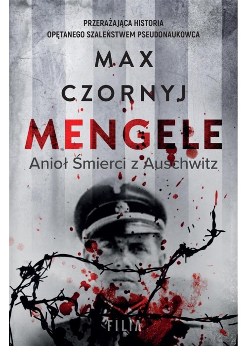 Mengele. Anioł Śmierci z Auschwitz