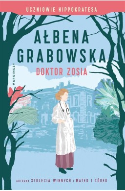 Uczniowie Hippokratesa T.3 Doktor Zosia