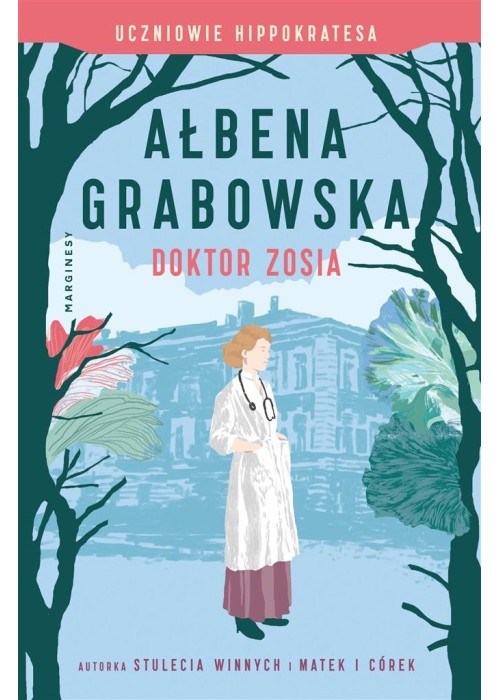 Uczniowie Hippokratesa T.3 Doktor Zosia