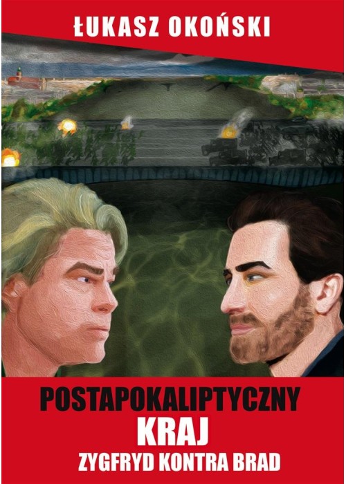 Postapokaliptyczny kraj. Zygfryd kontra Brad