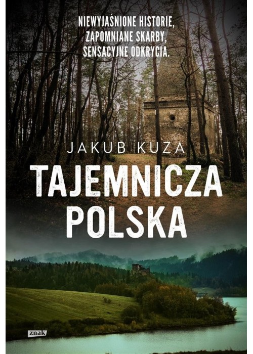 Tajemnicza Polska. Niewyjaśnione historie..