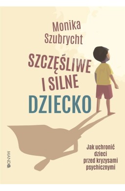 Szczęśliwe i silne dziecko