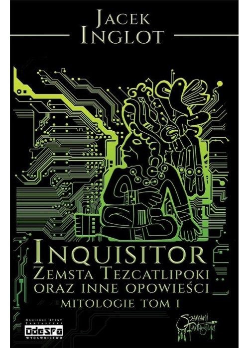 Mitologie T.1 Inqusitor. Zemsta Tezcatlipoki...