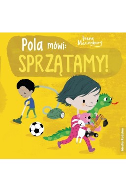 Pola mówi: sprzątamy!