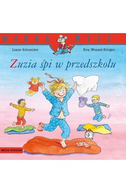 Mądra Mysz. Zuzia śpi w przedszkolu w.3