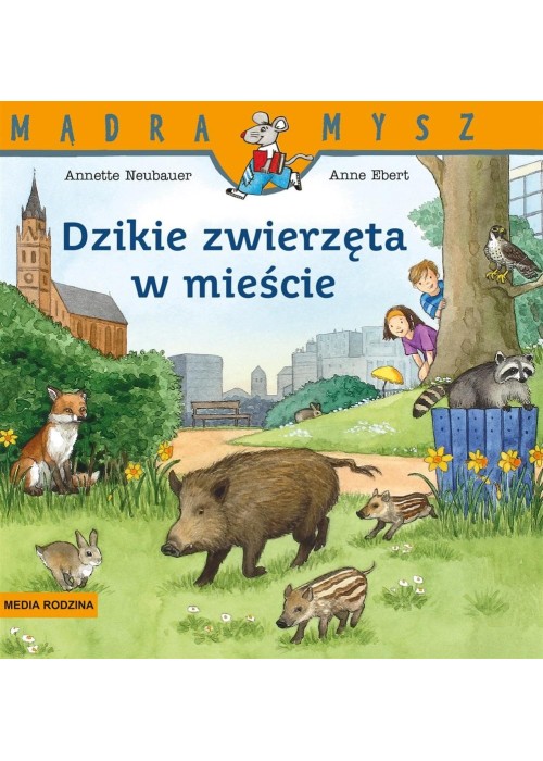 Mądra Mysz. Dzikie zwierzęta w mieście w.2